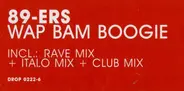 89ers - Wap Bam Boogie
