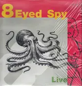 8 Eyed Spy - Live