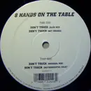 12'' - 8 Hands On The Table - Don't Touch