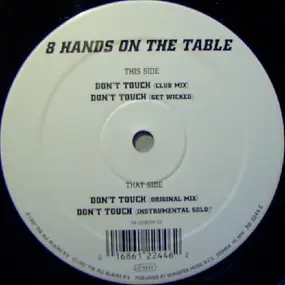 8 Hands On The Table - Don't Touch