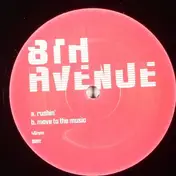 8th Avenue - Rushin' / Move To The Music