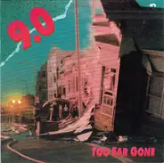 9.0 - Too Far Gone