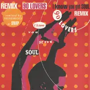 90 Lovers - I Know You Got Soul (Remix)