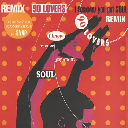 90 Lovers - I Know You Got Soul (Remix)
