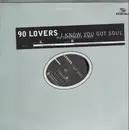 12inch Vinyl Single - 90 Lovers - I Know You Got Soul (The Tiefschwarz Mixes)