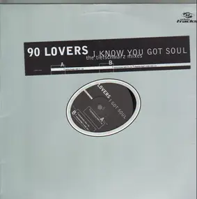 90 lovers - I Know You Got Soul (The Tiefschwarz Mixes)