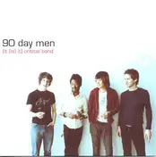 The 90 Day Men - (It (Is) It) Critical Band