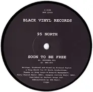 95 North - Soon To Be Free