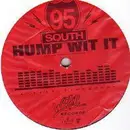 12inch Vinyl Single - 95 South - Hump Wit' It (Shouts Out Mix)