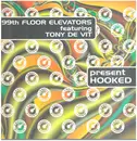 12inch Vinyl Single - 99th Floor Elevators Featuring Tony De Vit - Hooked