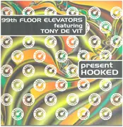12inch Vinyl Single - 99th Floor Elevators Featuring Tony De Vit - Hooked