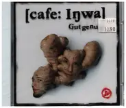 (cafe: Inwa) - Gut Genug?