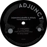 [a]pendics.shuffle & Altiply - Lonely Payback EP