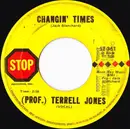 7inch Vinyl Single - (Prof.) Terrell Jones - Changin' Times