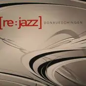 Re:Jazz - Donaueschingen