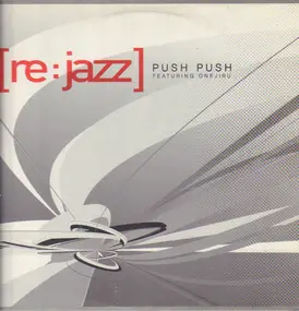Re:Jazz - Push Push
