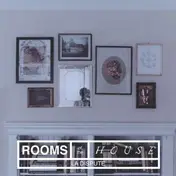 la dispute - The Rooms of the House