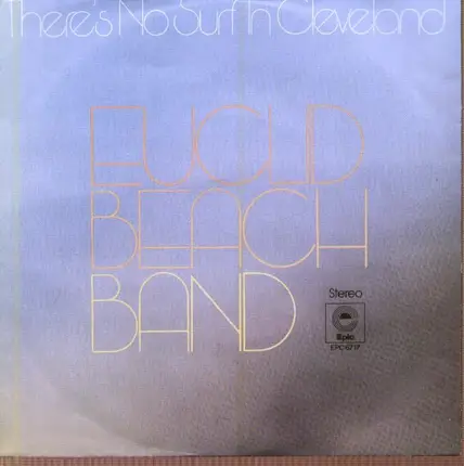 Euclid Beach Band - There's No Surf In Cleveland / Laugh In The Dark