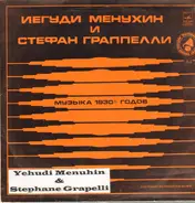 Иегуди Менухин И Стефан Граппелли - Музыка 1930-Х Годов