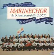 LP - Ансамбль Песни И Пляски Краснознаменного Черноморского Флота - Die Blauen Jungs Vom Schwarzen Meer