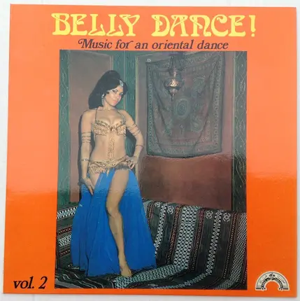 Nicholas al-Dik - Belly Dance!: Music For An Oriental Dance Vol. 2