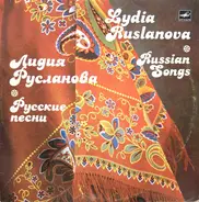 Лидия Русланова - Русские Песни = Russian Songs