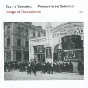 CD - Σαβίνα Γιαννάτου , Primavera En Salonico - Songs Of Thessaloniki - SLIPCASE
