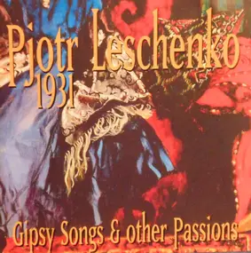 Петр Лещенко - 1931 - Gipsy Songs & Other Passions