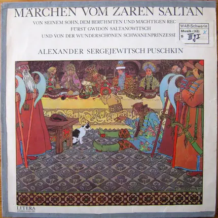 Alexander Puschkin - Märchen Vom Zaren Saltan, Von Seinem Sohn, Dem Berühmten Und Mächtigen Recken Fürst Gwidon Saltanow