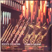 Rodion Shchedrin - A Musical Offering For Organ, Three Flutes, Three Bassoons And Three Trombones