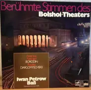 Berühmte Stimmen Des Bolshoi-Theaters - Berühmte Stimmen Des Bolshoi-Theaters