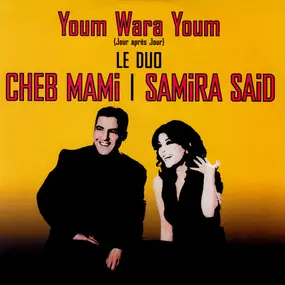 Cheb Mami - Youm Wara Youm (Jour Après Jour)