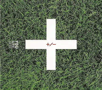 +/- (Plus / Minus) - You Are Here