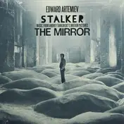 EDWARD ARTEMIEV - Stalker/The Mirror: Music From Andrey Tarkovsky's Motion Pictures