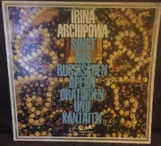 LP - Prokofieff / Tschaikowsky / Mussorgsky a.o. - Irina Archipowa singt aus russischen Opern, Oratorien und Kantaten
