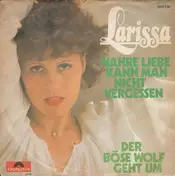 Larissa - Wahre Liebe Kann Man Nicht Vergessen