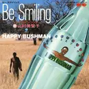 7inch Vinyl Single - 山村美智子 , ハッピー・ブッシュメン - Be Smiling
