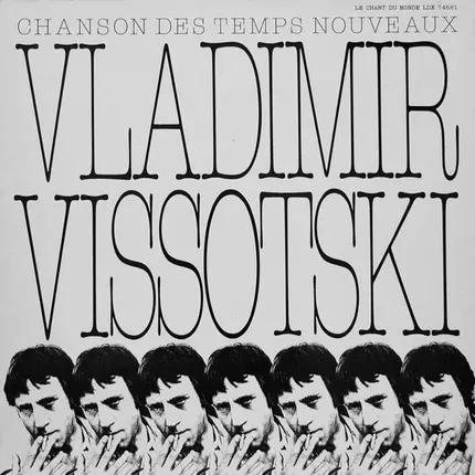 Vladimir Vissotski - Chanson Des Temps Nouveaux