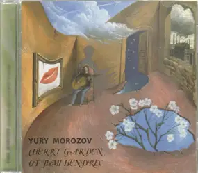 Yury Morozov - Cherry Garden of Jimi Hendrix