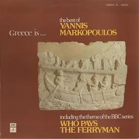 Yannis Markopoulos - Greece Is ... The Best Of Yannis Markopoulos