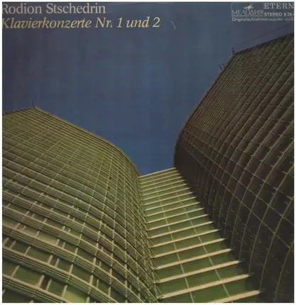 Rodion Stschedrin - Klavierkonzerte Nr. 1 und 2