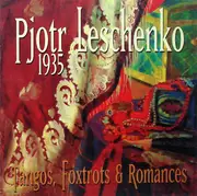 CD - Pjotr Leschenko - 1935 - Tangos, Foxtrots & Romances