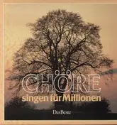 Das Beste - Chöre singen für Millionen