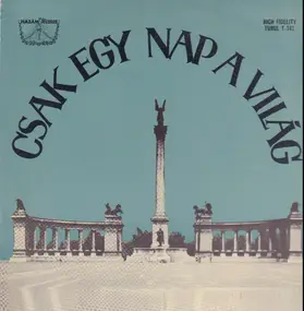 Various Artists - Csak Egy Nap A Világ