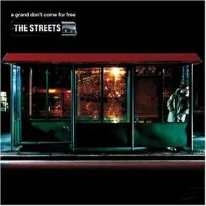 The streets - A Grand Don't Come For Free