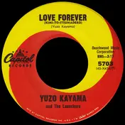 Yuzo Kayama - Love Forever (Kimi-To-Itsumadero) / A Star In The Night (Yozara No Hoshi)