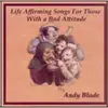 CD - ANDY BLADE - LIFE AFFIRMING SONGS FOR THOSE ...