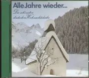 CD - Various - Alle Jahre wieder...die schönsten deutschen Weihnachtslieder