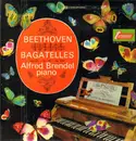 LP - Beethoven , Alfred Brendel - Bagatelles  Op. 33 · Op. 119 · Op. 126
