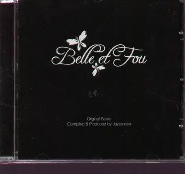Jazzanova,Clara Hill,Micatone,Wahoo,Forss, u.a - Belle et Fou